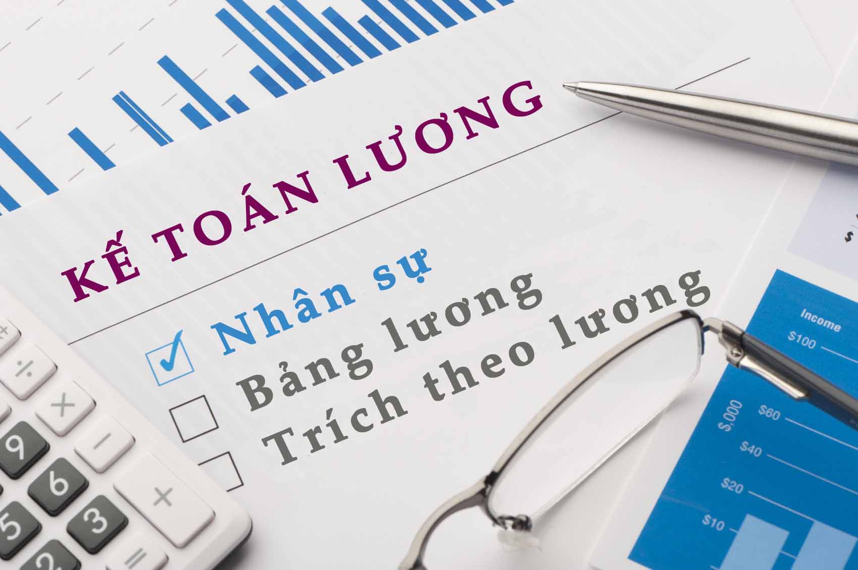Công việc của Kế toán Tiền Lương