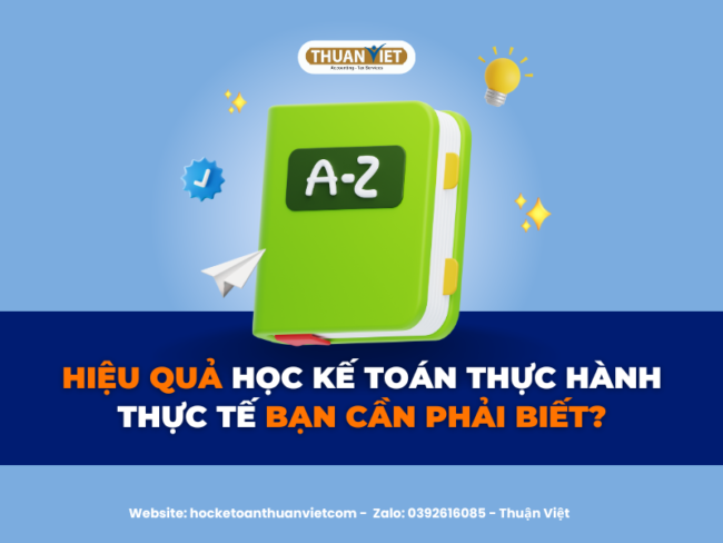 Hiệu quả học kế toán Thực hành thực tế bạn cần phải biết