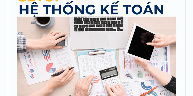 dich-vu-set-up-he-thong-ke-toan-doanh-nghiep-viet-nam Dịch vụ ké toán ở HCM