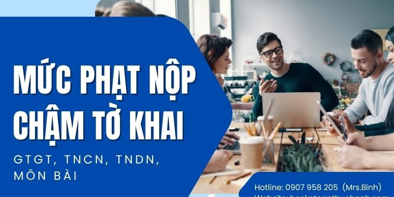 muc-phat-nop-cham-to-khai Mức phạt nộp chậm tờ khai