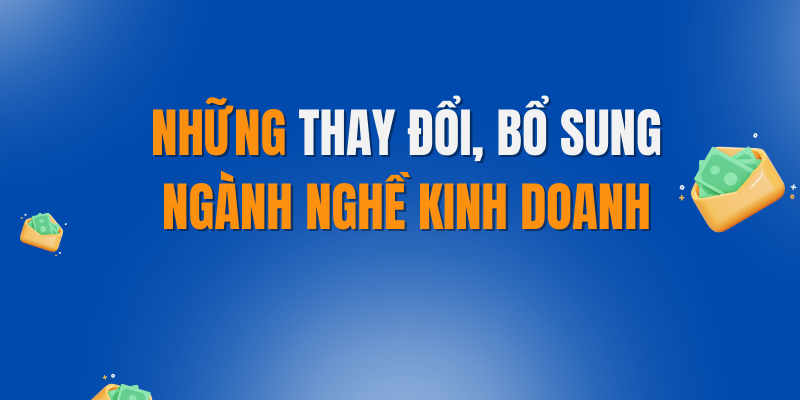 7 MẸO HỌC NGUYÊN LÝ KẾ TOÁN HIỆU QUẢ (1) Bổ sung thêm ngành nghề kinh doanh
