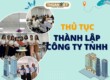Thủ tục thành lập công ty TNHH