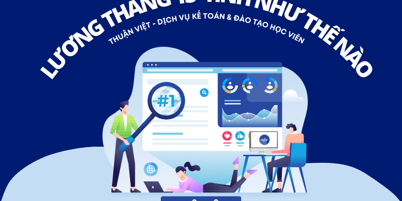 7 MẸO HỌC NGUYÊN LÝ KẾ TOÁN HIỆU QUẢ (1) Lương tháng 13 được tính như thế nào?