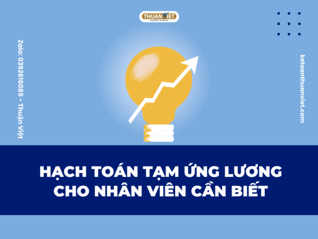 7 MẸO HỌC NGUYÊN LÝ KẾ TOÁN HIỆU QUẢ (7) Hạch toán tạm ứng lương cho nhân viên cần biết