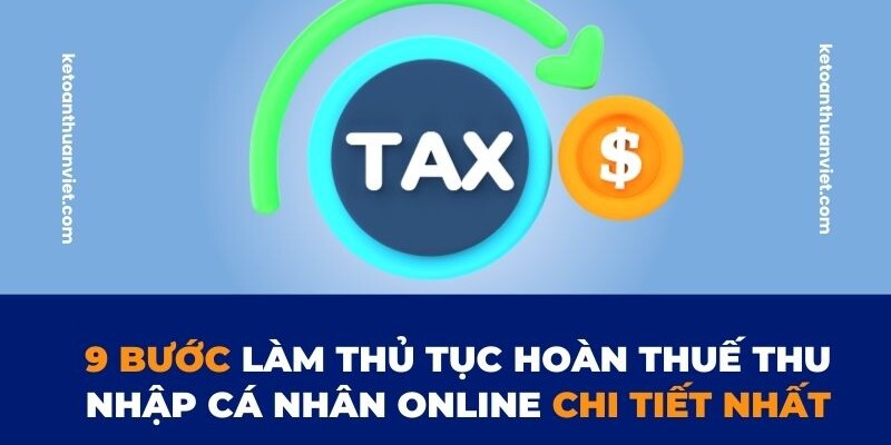 7 MẸO HỌC NGUYÊN LÝ KẾ TOÁN HIỆU QUẢ (11) Thủ tục hoàn thuế thu nhập cá nhân Online