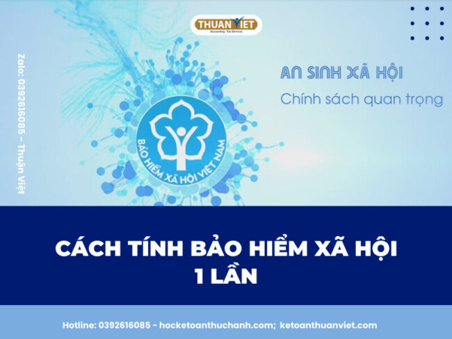 7 MẸO HỌC NGUYÊN LÝ KẾ TOÁN HIỆU QUẢ (13) Cách tính bảo hiểm xã hội 1 lần cho người lao động