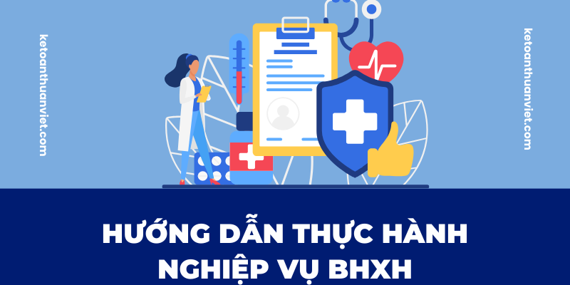 Hướng dẫn thực hành nghiệp vụ BHXH