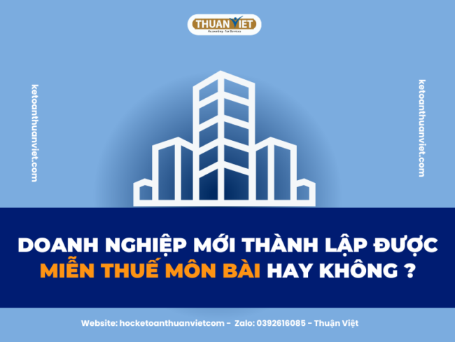 1 Doanh nghiệp mới thành lập được miễn thuế môn bài