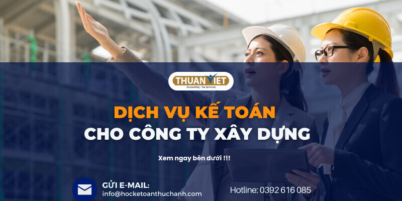 4 Dịch vụ kế toán cho công ty xây dựng