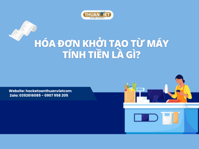 7 MẸO HỌC NGUYÊN LÝ KẾ TOÁN HIỆU QUẢ (18) Hóa đơn khởi tạo từ máy tính tiền