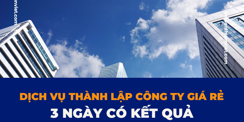 Thành lập công ty giá rẻ Thành lập công ty giá rẻ