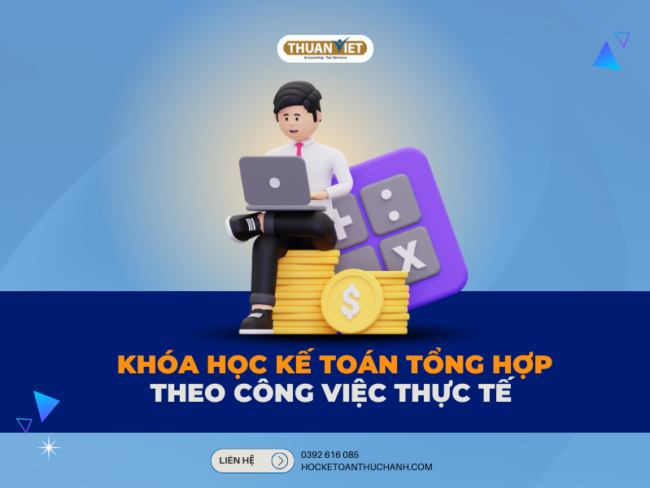 Khóa học kế toán tổng hợp dạy thực hành thực tế Khóa học kế toán tổng hợp dạy thực hành thực tế