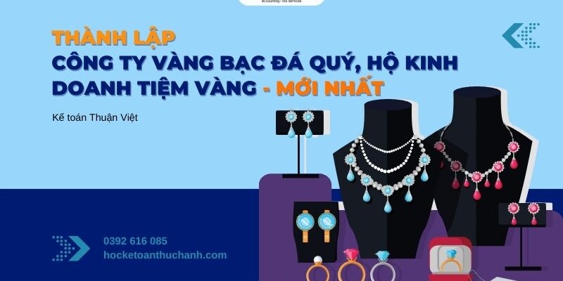 cong-ty-vang-bac-da-quy Thành lập công ty vàng bạc đá quý, hộ kinh doanh tiệm vàng