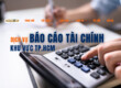 Làm báo cáo tài chính cuối năm tại Tp.HCM