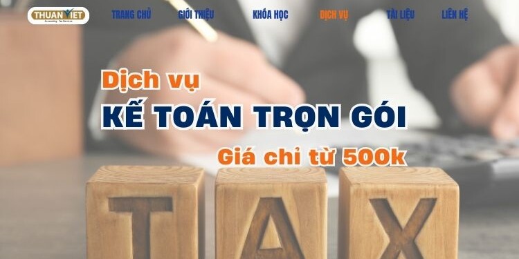 Thuê kế toán dịch vụ, dịch vụ kế toán trọn gói chỉ 500K