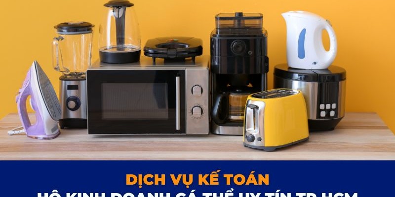 dich-vu-ke-toan-ho-kinh-doanh-ca-the Dịch vụ kế toán hộ kinh doanh cá thể giá rẻ tại Tp.HCM