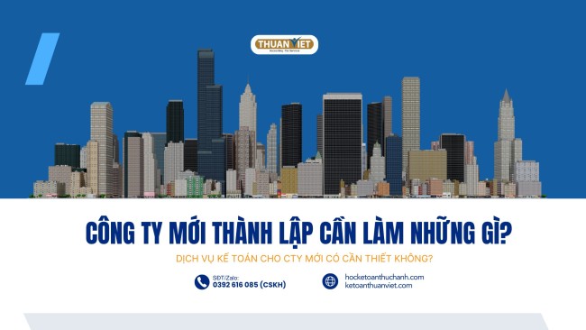 cong-ty-moi-thanh-lap Công ty mới thành lập cần làm những gì? Dịch vụ kế toán cho công ty mới