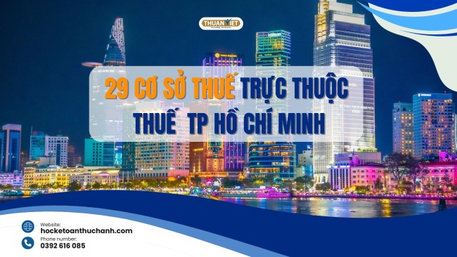 cuc-thue-thanh-pho-ho-chi-minh Cục thuế Thành phố Hồ Chí Minh - Danh sách 29 cơ sở thuế