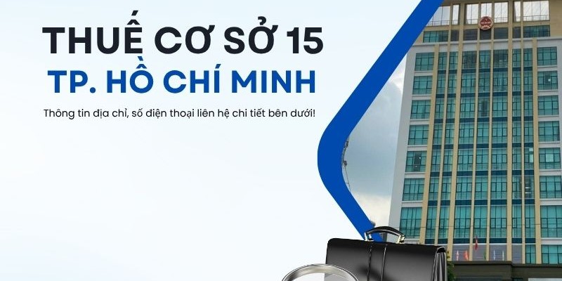 Thuế cơ sở 15 thành phố Hồ Chí Minh