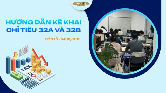 Phân biệt các chỉ tiêu 32a và 32b theo thông tư mới nhất